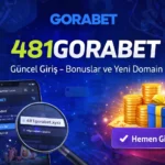 481Gorabet Güncel Giriş - Bonuslar ve Yeni Domain