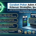 Gorabet Poker Adım Adım Kılavuz Stratejiler, İpuçları