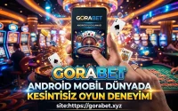 Gorabet Android Mobil Dünyada Kesintisiz Oyun Deneyimi