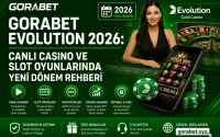 Gorabet Evolution Canlı Casino ve Slot Oyunlarında Yeni Dönem