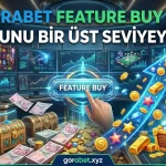 Gorabet Feature Buy ile Oyununu Bir Üst Seviyeye Taşı