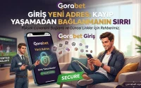 Gorabet Giriş Yeni Adres Kayıp Yaşamadan Bağlanmanın Sırrı