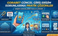 Gorabet Güncel Giriş Erişim Sorunlarına Pratik Çözümler