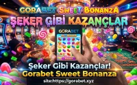 Gorabet Sweet Bonanza Şeker Gibi Kazançlar