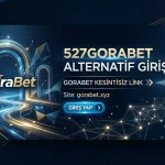 527Gorabet Alternatif Giriş – Gorabet Kesintisiz Link