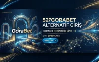 527Gorabet Alternatif Giriş – Gorabet Kesintisiz Link
