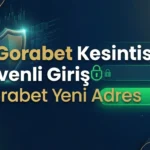 532Gorabet Kesintisiz ve Güvenli Giriş – Gorabet Yeni Adres