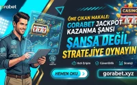 Gorabet Jackpot Kazanma Şansı Şansa Değil, Stratejiye Oynayın