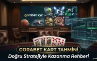 Gorabet Kart Tahmini Doğru Stratejiyle Kazanma Rehberi