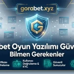 Gorabet Oyun Yazılımı Güvenliği Bilmen Gerekenler