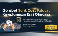 Gorabet Sunk Cost Fallacy Kayıplarınızın Esiri Olmayın