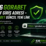 536Gorabet Aktif Giriş Adresi – Gorabet Güncel Yeni Link