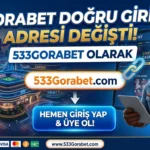 Gorabet Doğru Giriş Adresi 533Gorabet Olarak Değişti