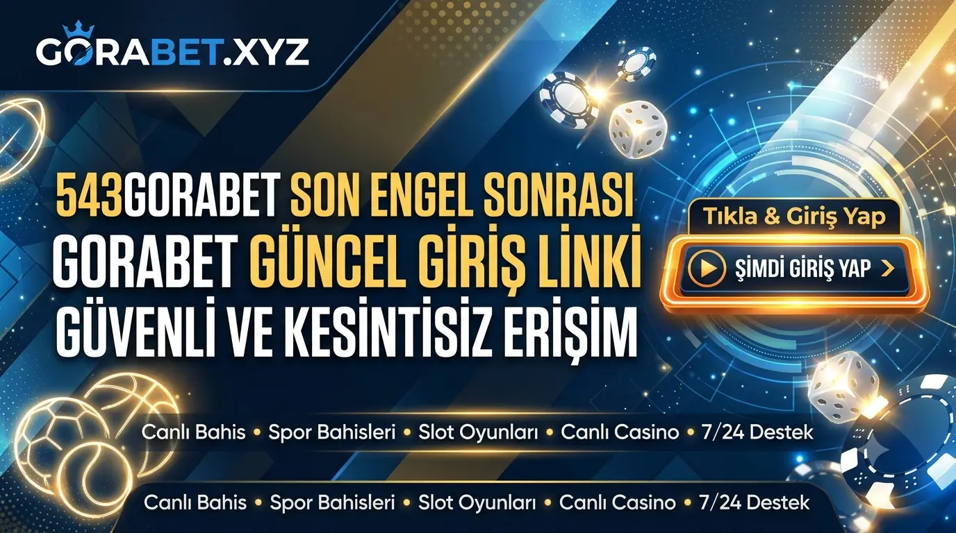 543Gorabet Son Engel Sonrası Gorabet Link